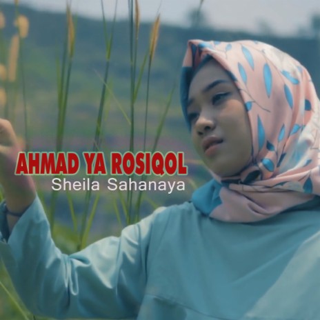 Ahmad Ya Rosiqol | Boomplay Music