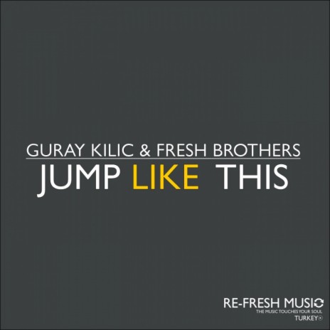 Jump Like This (Original Mix) ft. Fresh Brothers