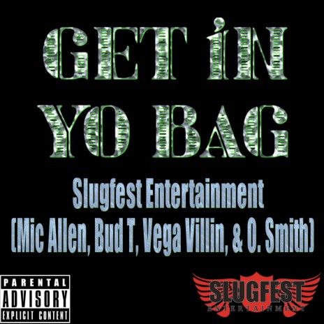 Get in Yo Bag ft. Bud T, Vega Villin & O. Smith | Boomplay Music