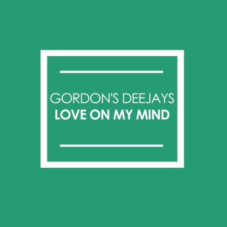 Love On My Mind (Original Mix)