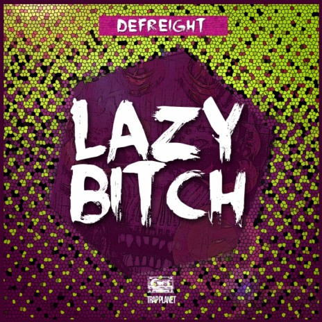 Lazy Bitch (Original Mix)