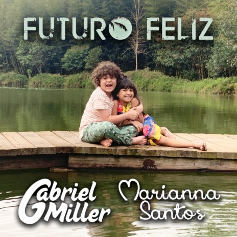 Futuro Feliz ft. Gabriel Miller | Boomplay Music