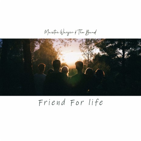 Friend for Life | Boomplay Music