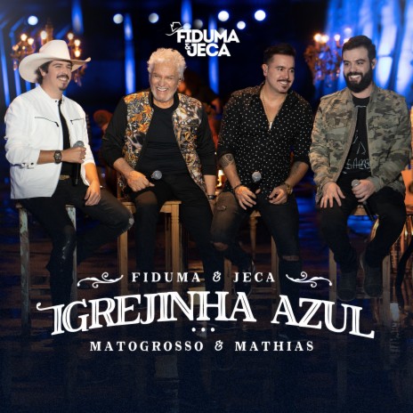 Igrejinha Azul ft. Matogrosso & Mathias | Boomplay Music