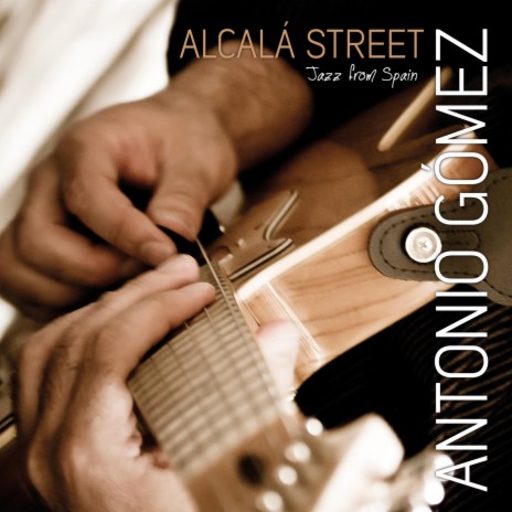 Alcalá Street (Por la Calle de Alcalá) [feat. Joan Masana, José María Pedraza & Pancho Brañas] | Boomplay Music