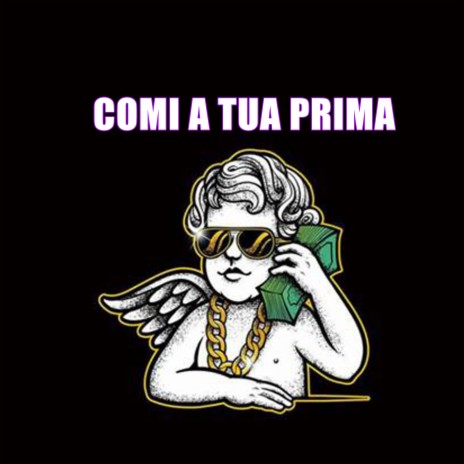 Comi a Tua Prima | Boomplay Music