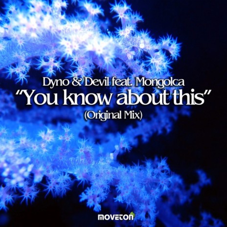You Know About This (Original Mix) ft. Devil & Mongolca