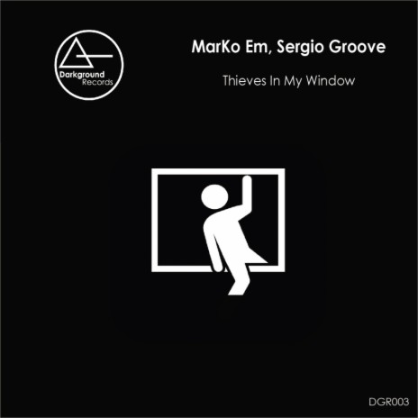 Thieves In My Window (Original Mix) ft. Sergio Groove | Boomplay Music