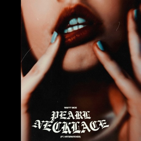 Pearl Necklace ft. Hrtbrkfever | Boomplay Music