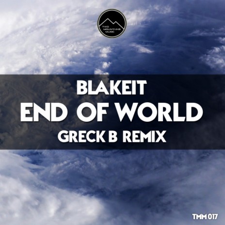 End Of World (Greck B Remix)