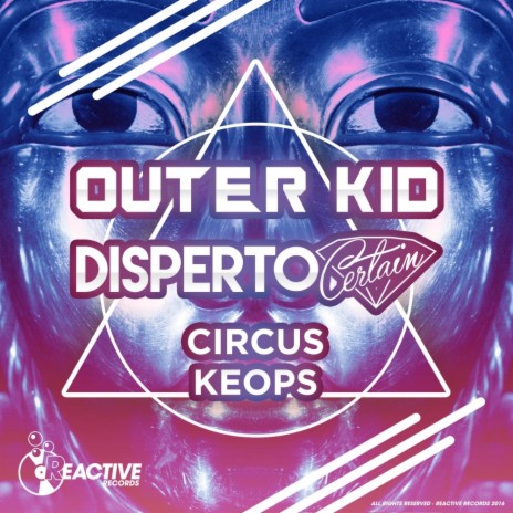 Circus Keops (Original Mix) ft. Outer Kid | Boomplay Music