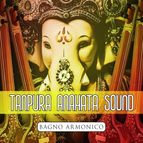 Tanpura Anahata Sound in A | Boomplay Music