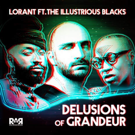 Delusions of Grandeur (Original Mix) ft. The Illustrious Blacks | Boomplay Music