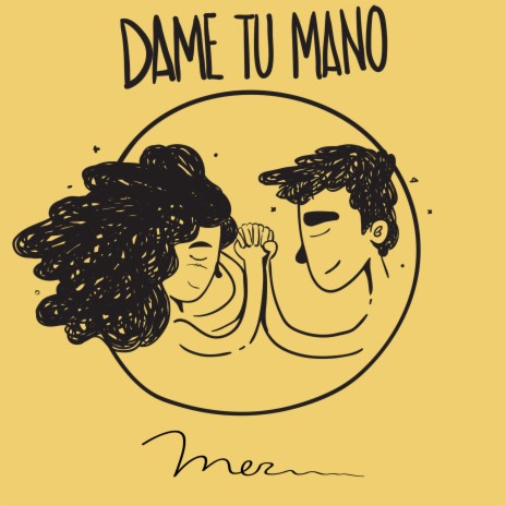 Dame Tu Mano | Boomplay Music