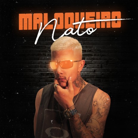 Maloqueiro Nato | Boomplay Music