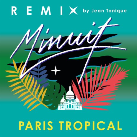 Paris Tropical (Jean Tonique Remix) | Boomplay Music