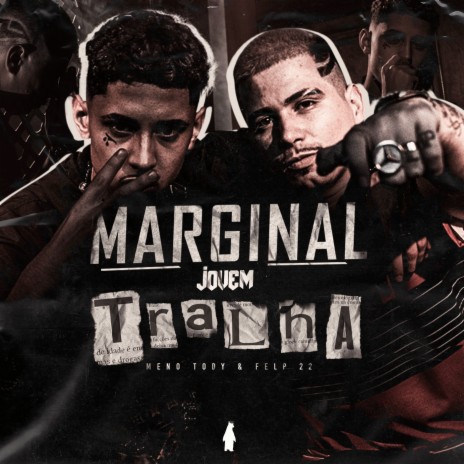 Jovem Tralha ft. Meno Tody & Marginal Supply | Boomplay Music