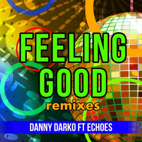 Feeling Good (Lets Remix) ft. Eckoes | Boomplay Music