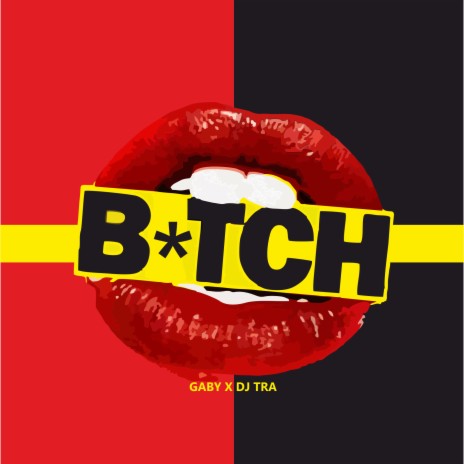 B*tch ft. Dj tra | Boomplay Music