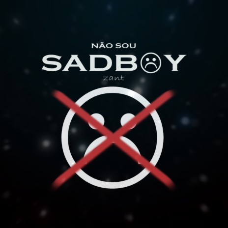 Não Sou Sadboy | Boomplay Music