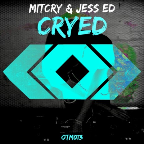 Cryed (Original Mix) ft. Jess Ed