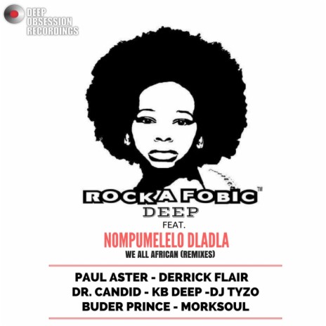 We All African (Buder Prince & Derrick Flair Remix) ft. Nompumelelo Dladla | Boomplay Music