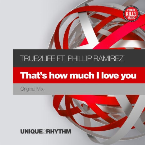 That's How Much I Love You (Original Mix) ft. Phillip Ramirez | Boomplay Music