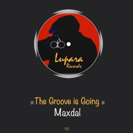 The Groove Is Going (Original Mix)