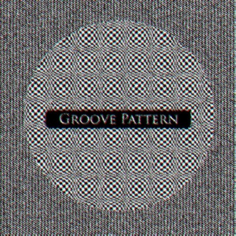 Groove Pattern (Original Mix)