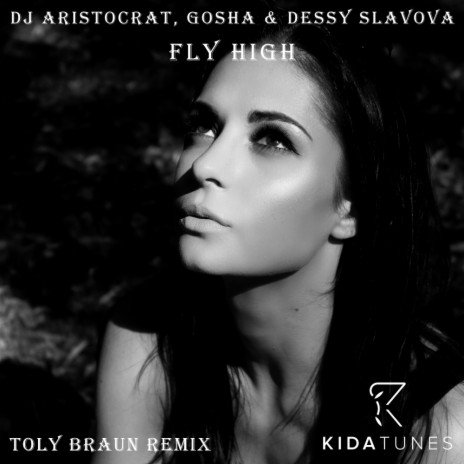 Fly High (Original Mix) ft. Gosha & Dessy Slavova