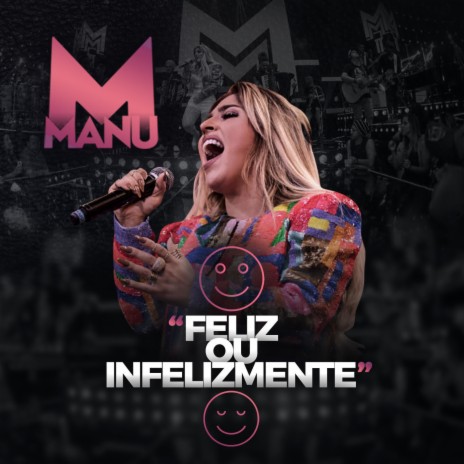 Feliz ou Infelizmente (Ao Vivo) | Boomplay Music