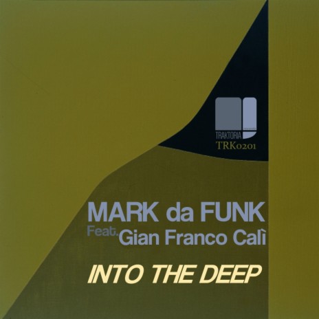 Into The Deep (Original Mix) ft. Gian Franco Calì | Boomplay Music