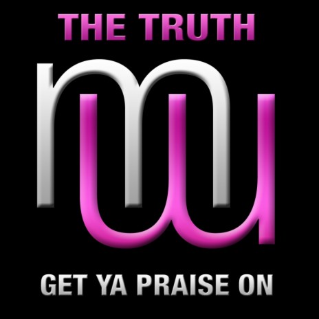 Get Ya Praise On (Radio Edit)
