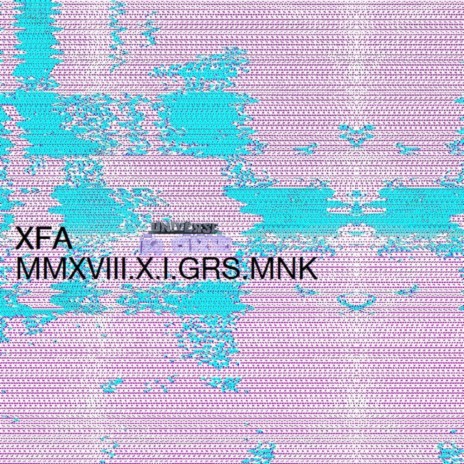 MMXVIII.X.I.GRS.MNK (Original Mix) | Boomplay Music