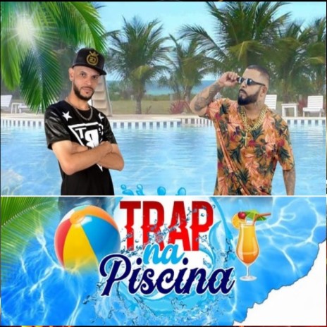 Trap na Piscina ft. Goola Mc | Boomplay Music