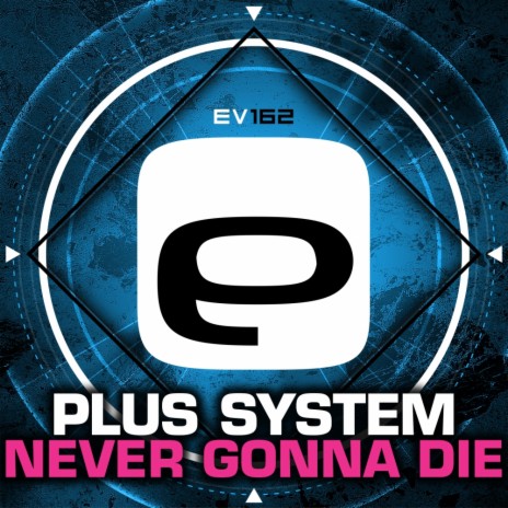 Never Gonna Die (Original Mix) | Boomplay Music