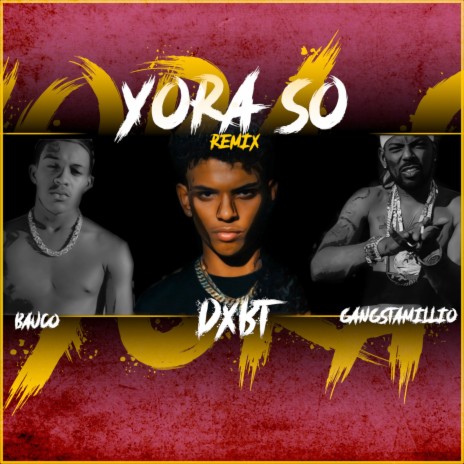 Yora so (Remix) ft. gangstamillio & Bauco | Boomplay Music