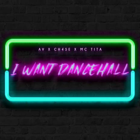 I Want Dancehall ft. MC Tita & Ch4se | Boomplay Music