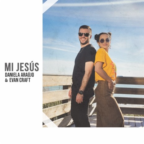 Mi Jesús ft. Evan Craft | Boomplay Music