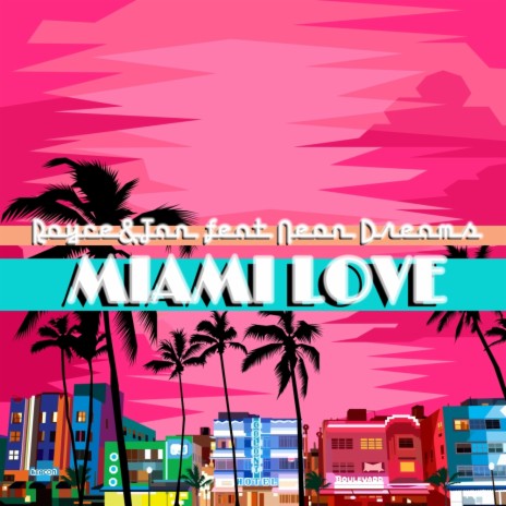 Miami Love (Original Mix) ft. Neon Dreams | Boomplay Music