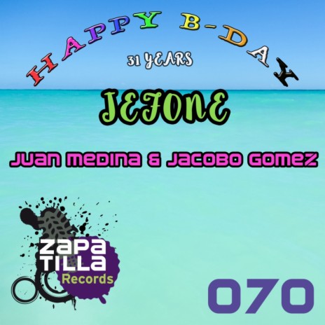 Happy B-day Jefone (Original Mix) ft. Jacobo Gomez