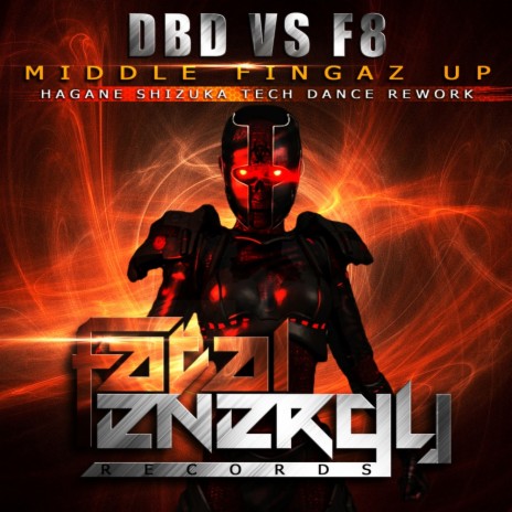 Middle Fingaz Up (Hagane Shizuka Tech Dance Rework) ft. F8 | Boomplay Music