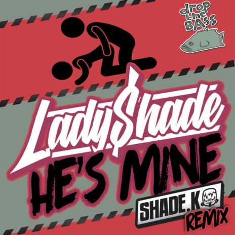 He's Mine (Shade K Remix) | Boomplay Music