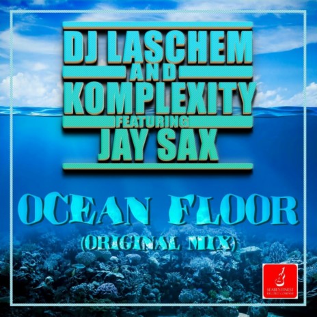 Ocean Floor (Original Mix) ft. Komplexity & Jay Sax | Boomplay Music