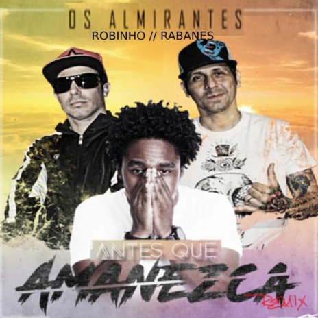 Antes Que Amanezca (Remix) ft. Rabanes & Robinho | Boomplay Music