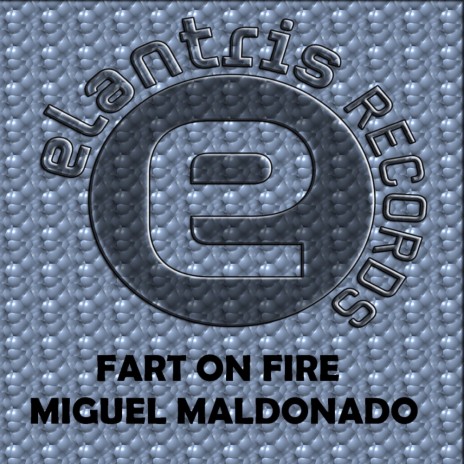 Fart On Fire (Original Mix)