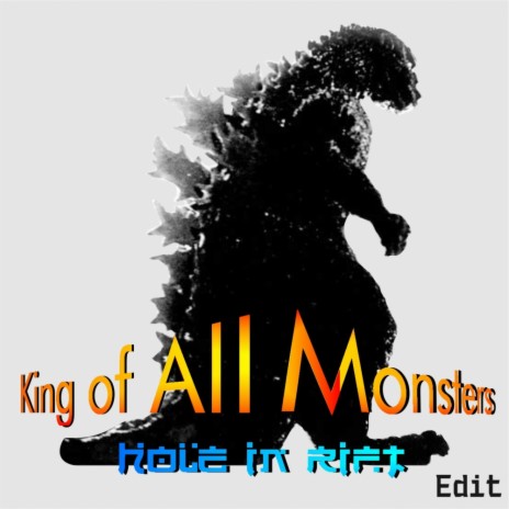 King of All Monsters (Edit) | Boomplay Music