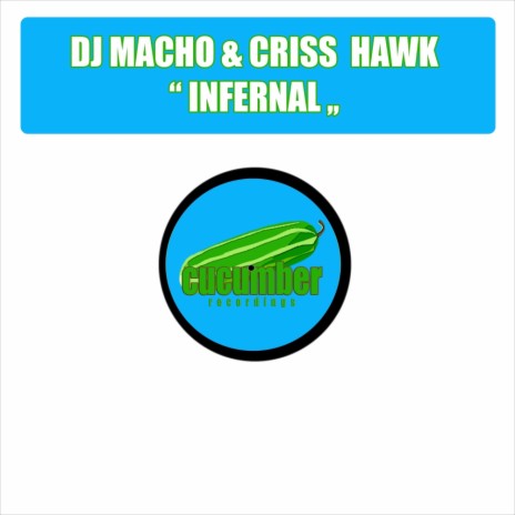 Infernal (Original Mix) ft. Criss Hawk | Boomplay Music
