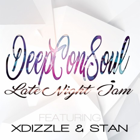 Late Night Jam (Original Mix) ft. Xdizzle & Stan K | Boomplay Music