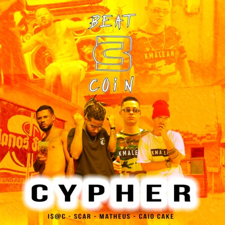 Cypher Beatcoin ft. Caio Cake, Mateus, Scar & Isac | Boomplay Music